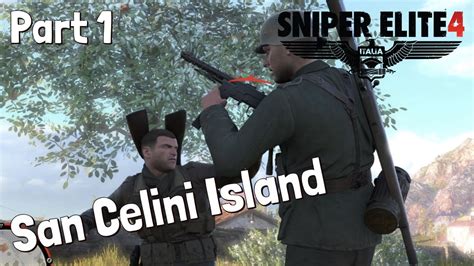 Sniper Elite 4 Gameplay Mission 1 San Celini Island Part 1 Youtube