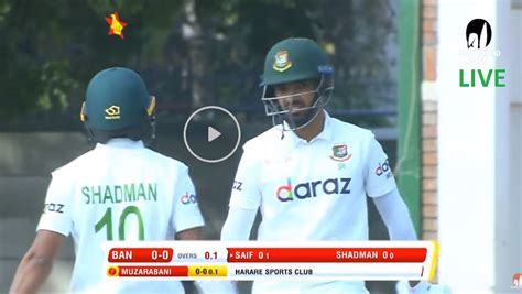 Day 2 Live Cricket Ban V Zim Live Stream Zimbabwe V Bangladesh