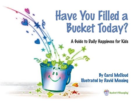 Have You Filled A Bucket Today Images Images Poster