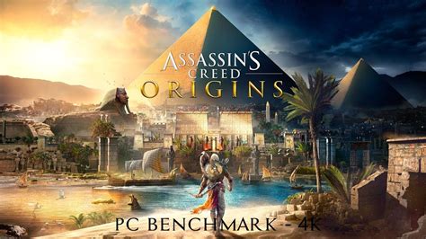 Assassin S Creed Origins Pc Benchmark K Gtx Ti I K