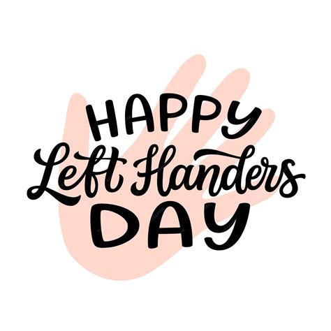 Premium Vector Happy Left Handers Day Hand Lettering