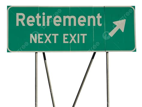 Green Road Sign Retirement Sign Sign Road Isolated Png Transparent