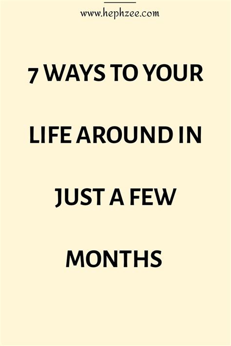 7 Ways To Turn Your Life Around In Just A Few Months Lifestyle