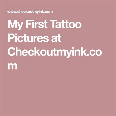 My First Tattoo Pictures At Picture Tattoos First