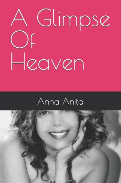A Glimpse Of Heaven By Anna Anita Paperback Barnes And Noble