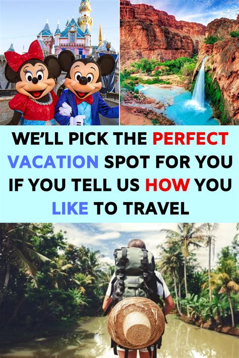 Well Pick The Perfect Vacation Spot For You If You Tell Us How You