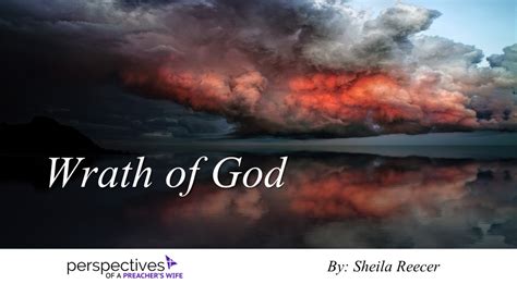 Wrath Of God Perspectives Of A Bondservant