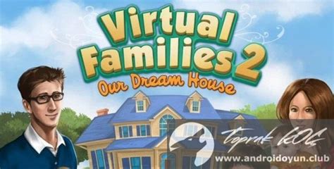 Virtual Families 2 V1511 Mod Apk Para Hİlelİ