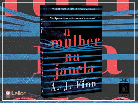 Finn, consegue entregar um excelente thriller, além de um estudo sobre traumas, alcoolismo e agorafobia. Resenha: A Mulher na Janela - A.J. Finn