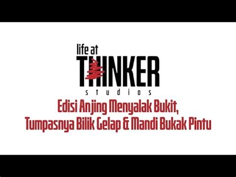 Youtube beta studio 2020 23 views4 months ago. Life At Thinker: Edisi Anjing Menyalak Bukit, Tumpasnya ...