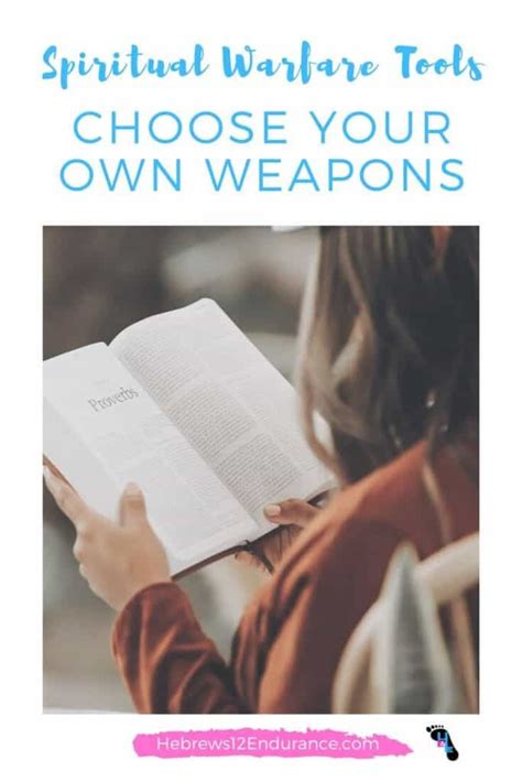 Spiritual Warfare Tools Choose Your Own Weapons Hebrews 12 Endurance
