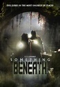 Watch Something Beneath (2007) Full Movie Free Streaming ...