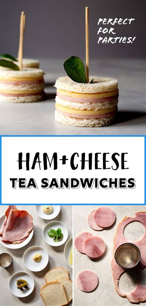 Easy And Delicious Ham And Cheese Tea Sandwiches Tea Party Food Tea
