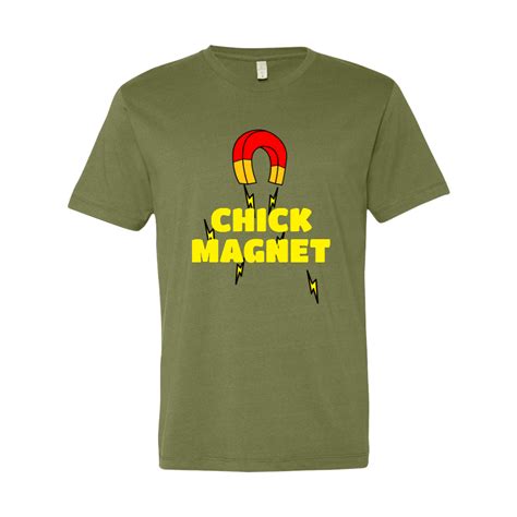 Chick Magnet Tee Shirts Tshirt Factory