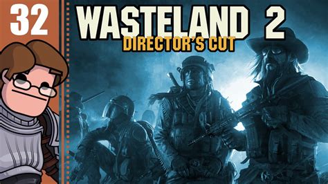 Lets Play Wasteland 2 Directors Cut Part 32 Pizepi Joren Youtube