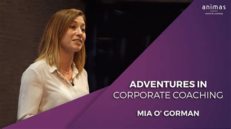 adventures in corporate coaching mia o gorman youtube