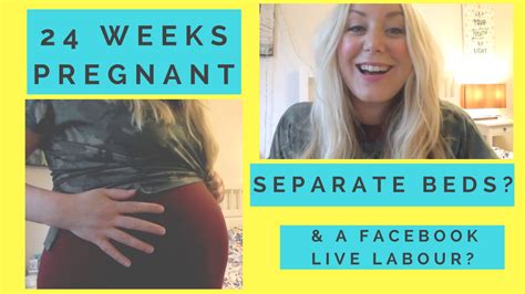 23 And 24 Weeks Pregnancy Symptoms Separate Beds And A Live Labour Youtube