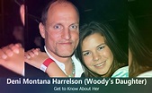 Deni Montana Harrelson - Woody Harrelson's Daughter | Know About Her