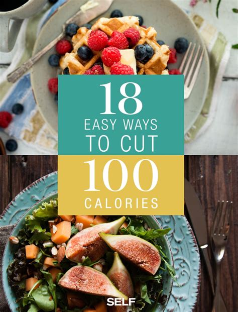 18 Easy Ways To Cut 100 Calories Without Even Noticing Self