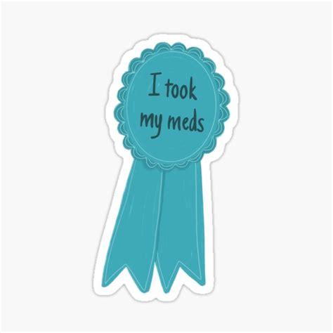 I Took My Meds Today Ribbon Blue Sticker For Sale By Youcancomehere