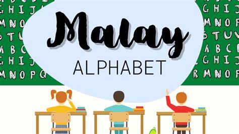 26 Malay Alphabet An Ultimate Guide Made Just For You By Ling Learn