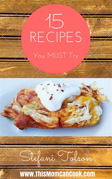 FREE 15 Recipes You Must Try eCookbook - This Mom Can Cook