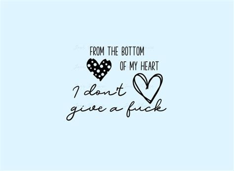 From The Bottom Of My Heart Idgaf Svg Png Mental Health Svg Etsy