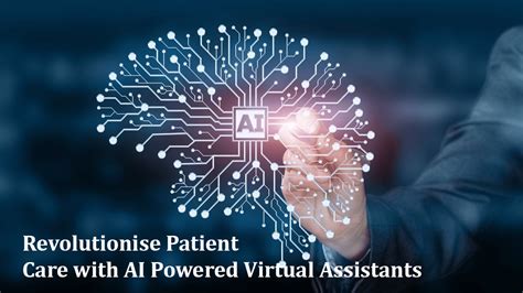 Revolutionise Patient Care With AI Powered Virtual Assistants