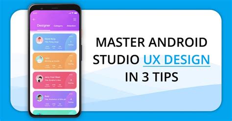 3 Tips To Master Android Studio Ux Design Technoscore