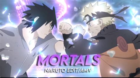 naruto naruto vs sasuke mortals edit amv youtube