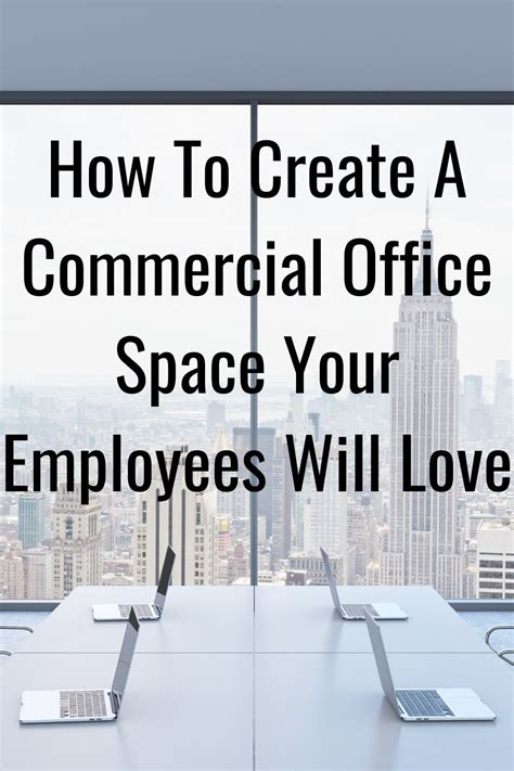 How To Create A Commercial Office Space Your Employees Will Love