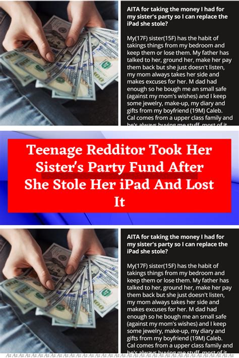 teenage redditor took her sister s party fund after she stole her ipad and lost it artofit