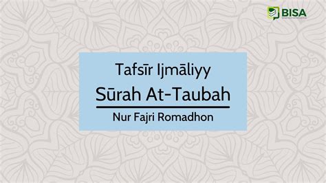 9 Tafsir Ijmali Surah At Taubah Ust Nur Fajri Romadhon YouTube