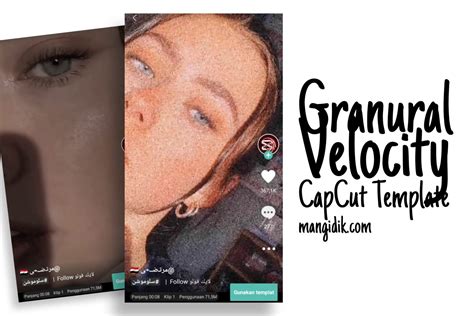 Granular Velocity Capcut Template Link And Edit Tutorial Mang Idik