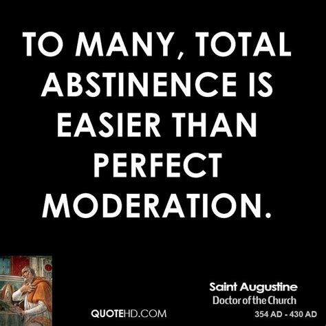 These are the best examples of abstinence quotes on poetrysoup. Saint Augustine Quotes | QuoteHD