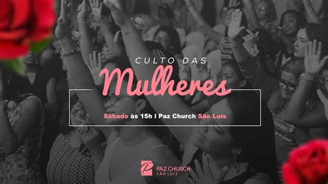 Culto das Mulheres Paz Church São Luís
