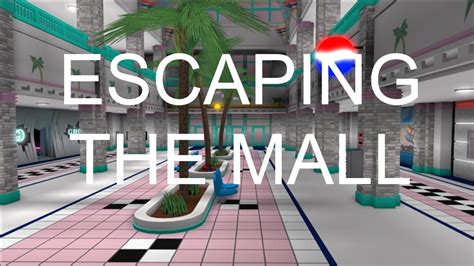 Escaping The Mall In Roblox Youtube
