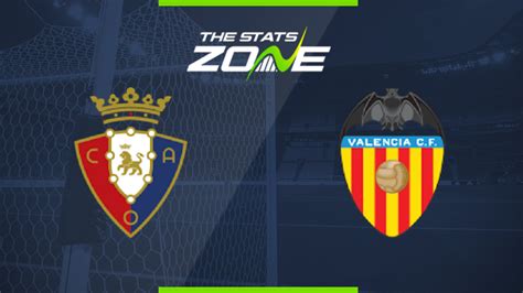 Osasuna vs valencia prediction & betting tips (wednesday 21st april). 2019-20 Spanish Primera - Osasuna vs Valencia Preview ...