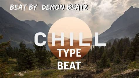 Chill Type Beat Instrumental Beat Youtube