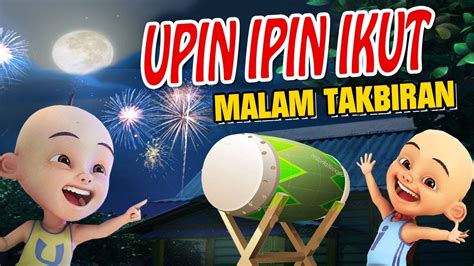 Upin & ipin kst chapter 1 is a adventure android game made by lc games development inc that you can install on your android devices an enjoy ! Upin ipin ikut malam Takbiran , Upin senang GTA Lucu - YouTube
