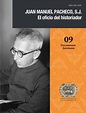Juan Manuel Pacheco, S.J. El oficio del historiador by Archivo ...