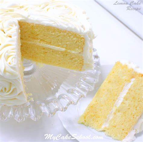 Lemon Cake A Scratch Recipe My Cake School