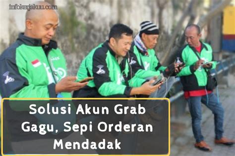 Akun gojek gagu merupakan sebuah istilah yang menggambarkan bahwa akun gojek sedang sepi orderan. 8 Solusi Cara Mengatasi Akun Grab Gagu 2020, Jarang Dicoba!