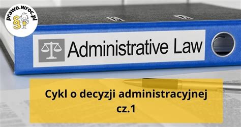 Prawo Administracyjne Okiem Adwokata Serwis Edukacji Prawnej