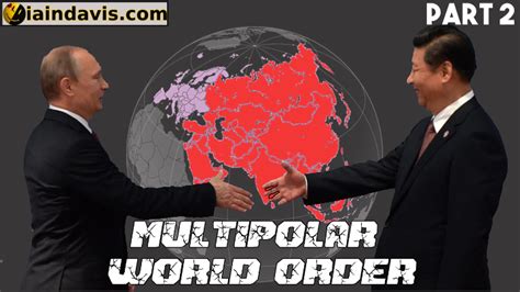 Willkommen In Der Neuen Multipolaren Weltordnung Teil 2 Uncut Newsch