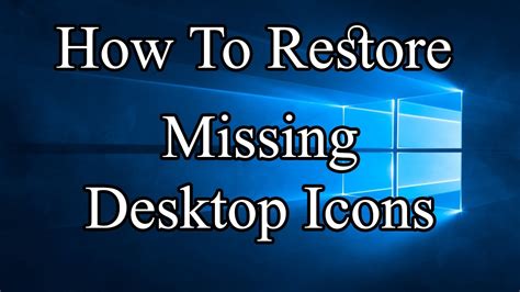 Windows 10 How To Easily Restore Missing Desktop Icons Youtube