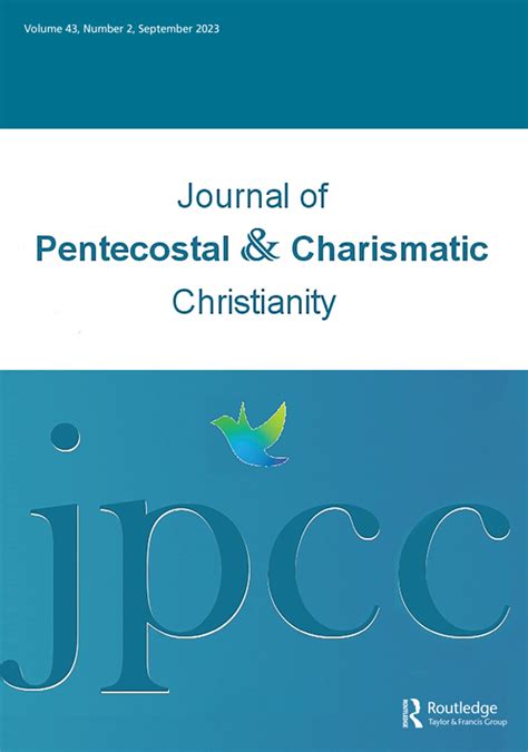 Journal Of Pentecostal And Charismatic Christianity Taylor And Francis