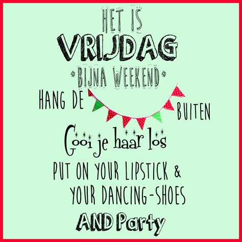 Het Is Vrijdag Bijna Weekend