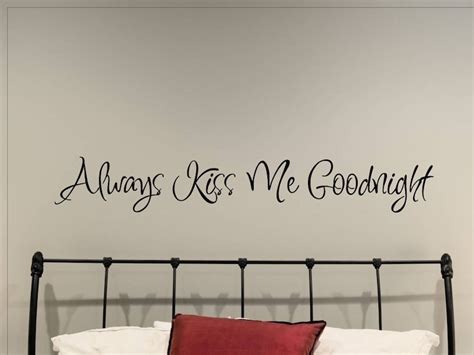 Always Kiss Me Goodnight Wall Decal Master Bedroom Wall Decor Etsy