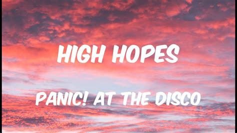 Panic At The Disco High Hopes Lyrics Youtube